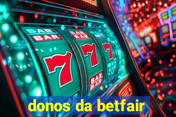 donos da betfair